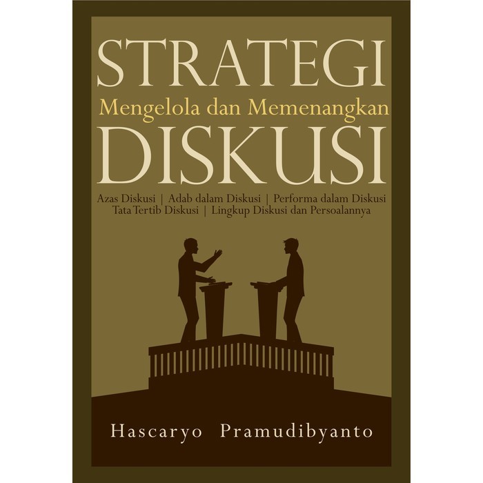 Buku Strategi Mengelola Dan Memenangkan Diskusi