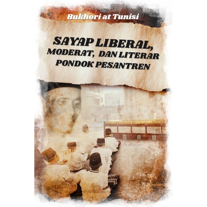 Buku Sayap Liberal, Moderat, Dan Literar Pondok Pesantren