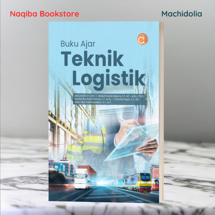 Buku Ajar Teknik Logistik - Nisa Isrofi