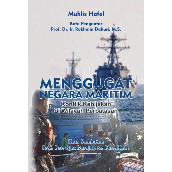 Menggugat Negara Maritim Konflik Kebijakan Di Wilayah Perbatasan FC