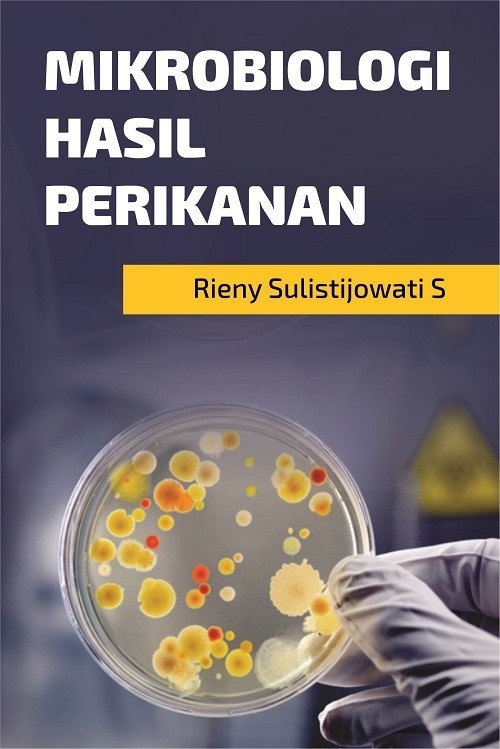 Mikrobiologi Hasil Perikanan - Rieny Sulistijowati