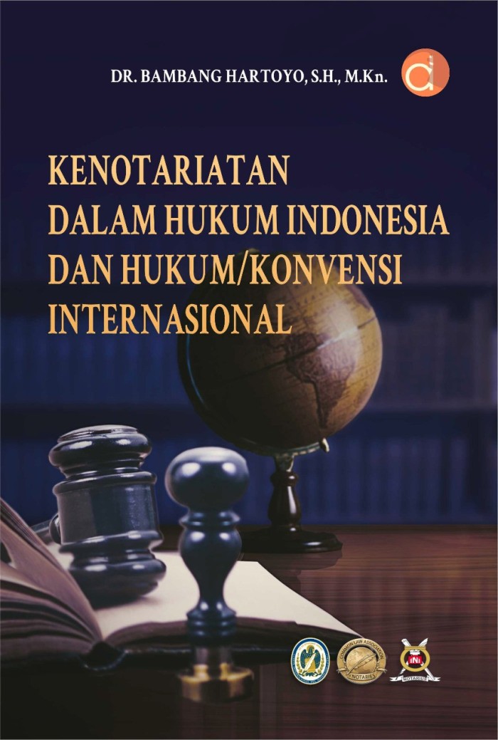 Kenotariatan dalam Hukum Indonesia dan Hukum Konvensi Internasional
