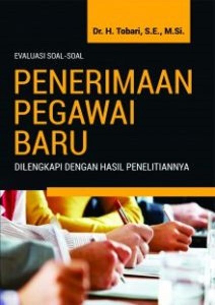 Evaluasi Soal-Soal Penerimaan Pegawai Baru Dilengkapi Dengan Hasil Pen