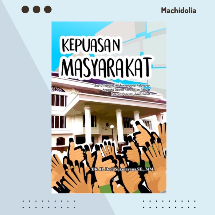 Seri Pemasaran Politik: Kepuasan Masyarakat