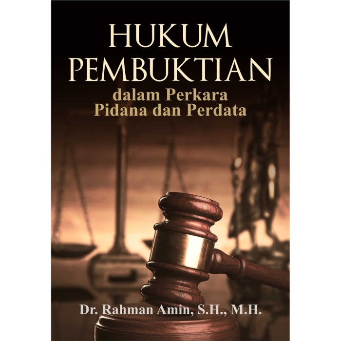Hukum Pembuktian Dalam Perkara Pidana Dan Perdata
