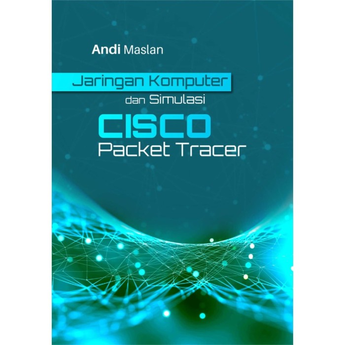 Jaringan Komputer dan Simulasi CISCO Packet Tracer