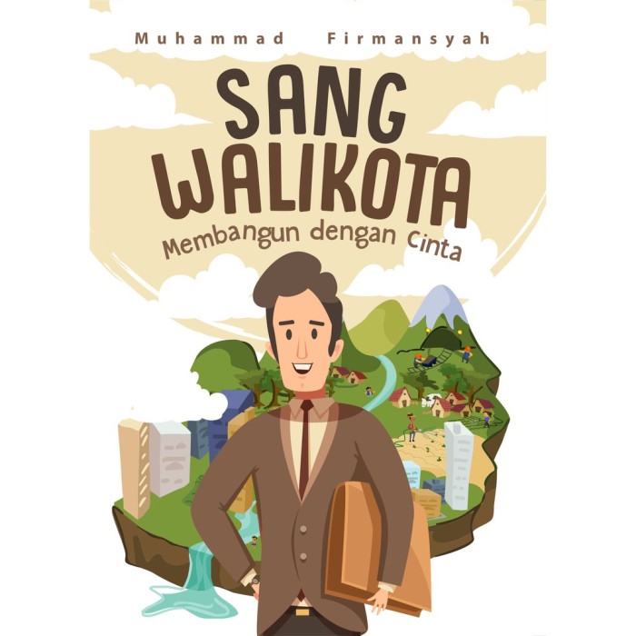 Novel Sang Walikota Membangun Dengan Cinta