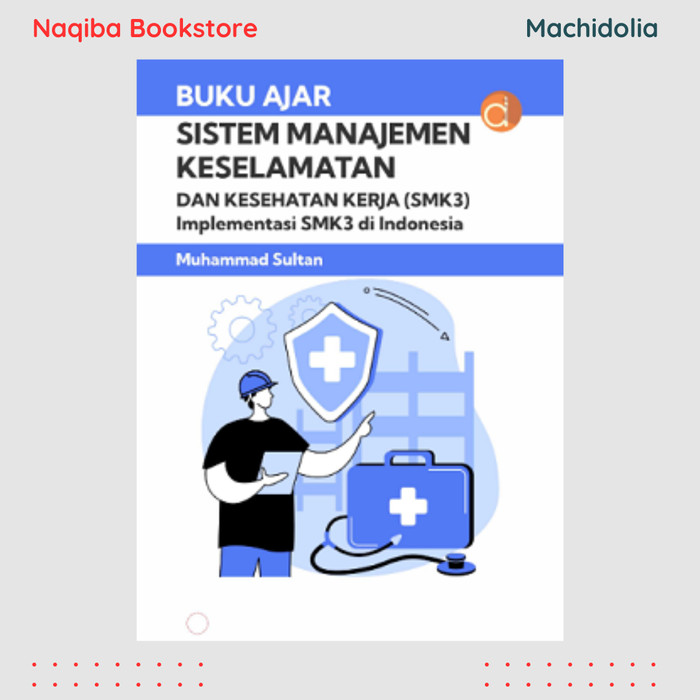 Buku Ajar Sistem Manajemen Keselamatan dan Kesehatan Kerja