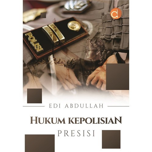 Hukum Kepolisian Presisi - Edi Abdullah