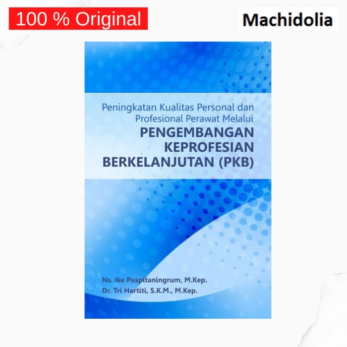 Peningkatan Kualitas Personal dan Profesional Perawat