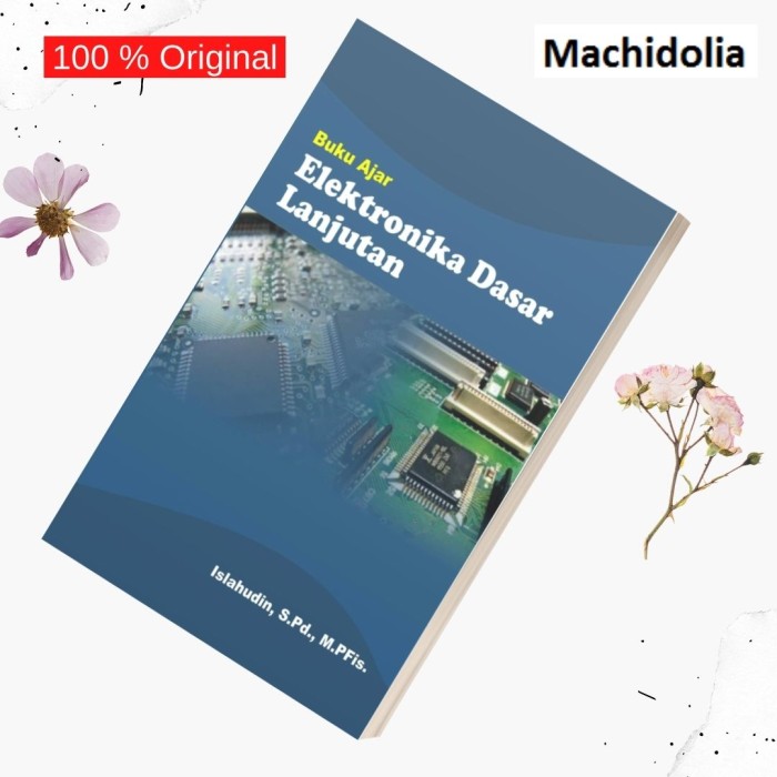Buku Ajar Elektronika Dasar Lanjutan - Islahudin -