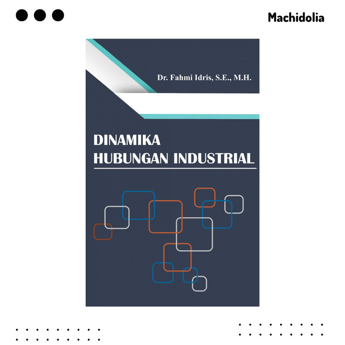 Dinamika Hubungan Industrial - Fahmi Idris - Original