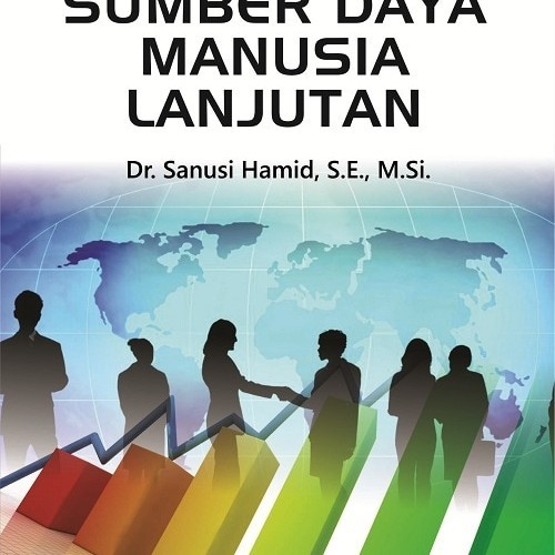 Manajemen Sumber Daya Manusia Lanjutan- Sanusi Hamid