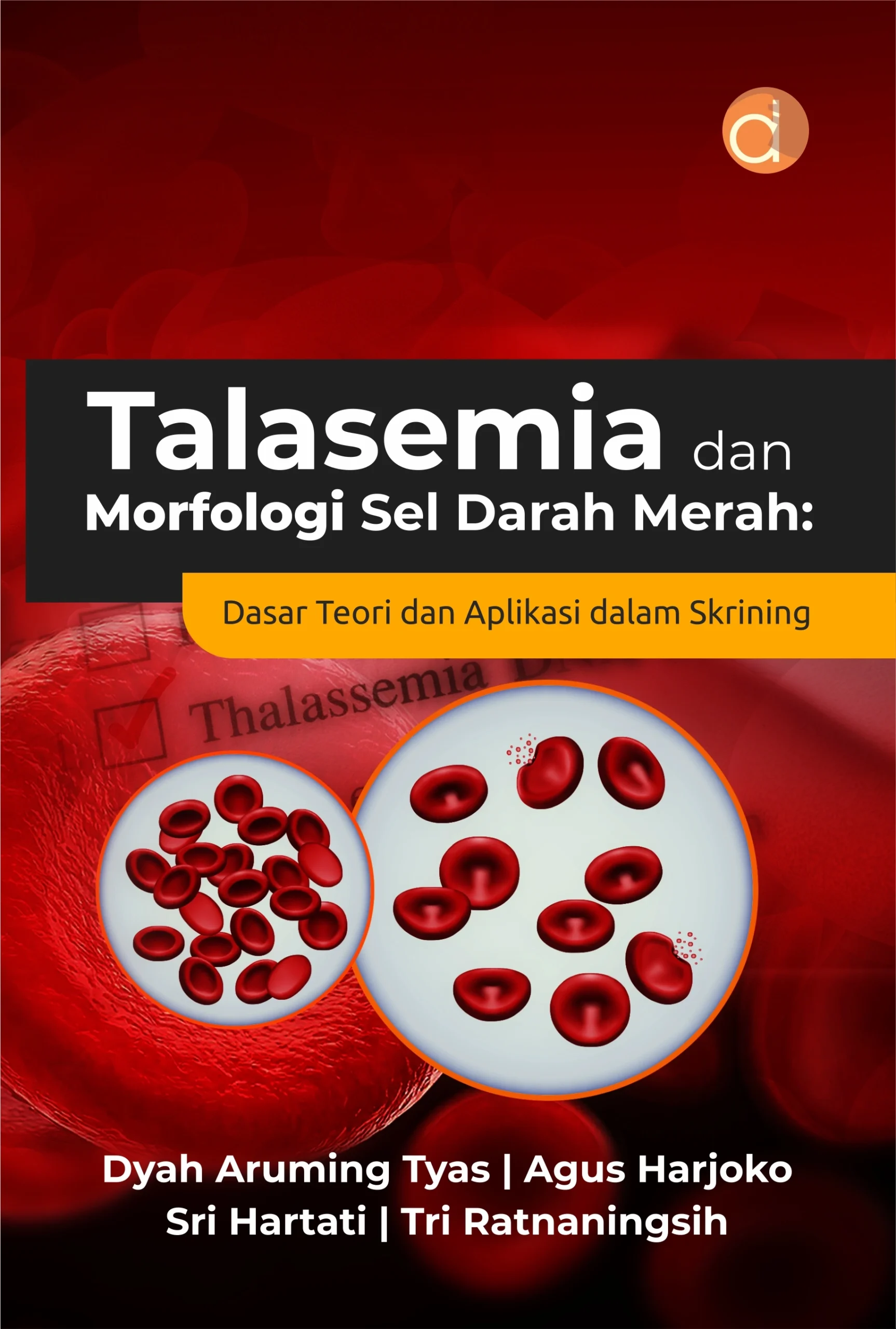 Buku Talasemia dan Morfologi Sel Darah Merah: Dasar Teori dan Aplikasi dalam Skrining