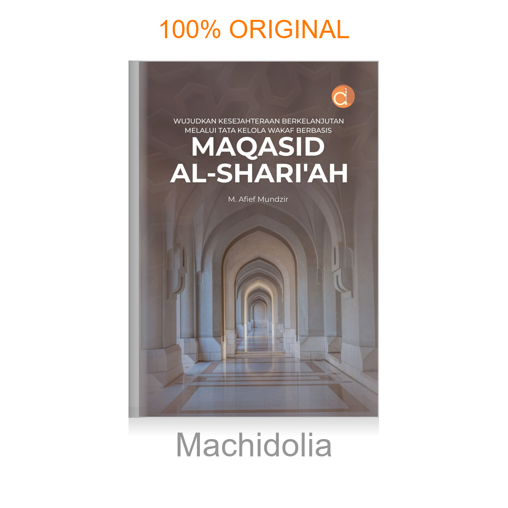Buku Wujudkan Kesejahteraan Berkelanjutan Melalui Tata Kelola Wakaf Berbasis Maqāṣid Al-Sharī’ah