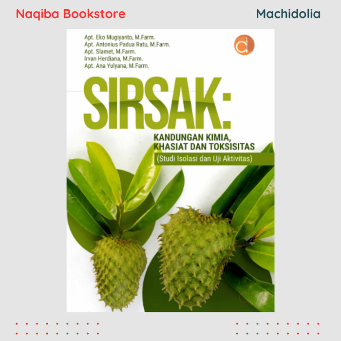 Sirsak Kandungan Kimia, Khasiat dan Toksisitas