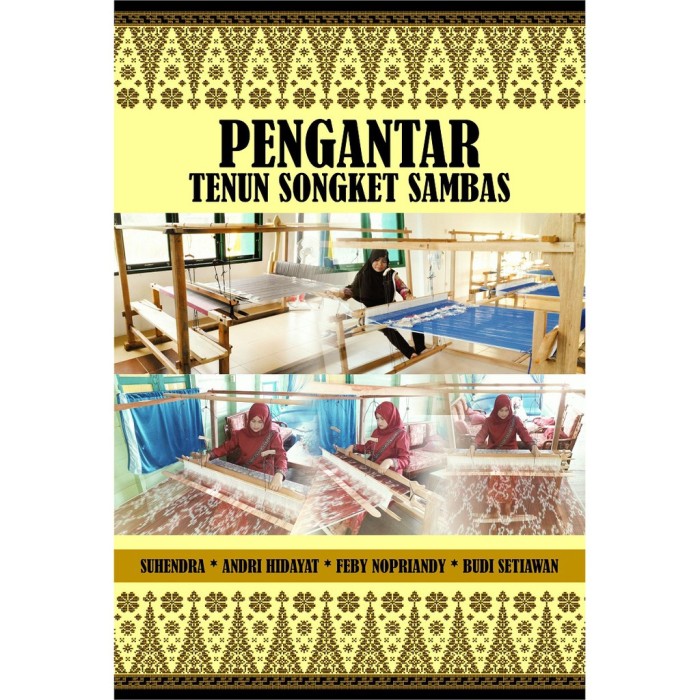 Pengantar Tenun Songket Sambas
