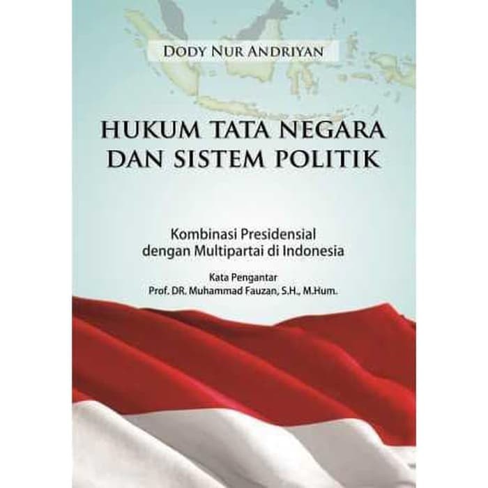 Hukum Tata Negara dan Sistem Politik Kombinasi Presidensial - deepubls