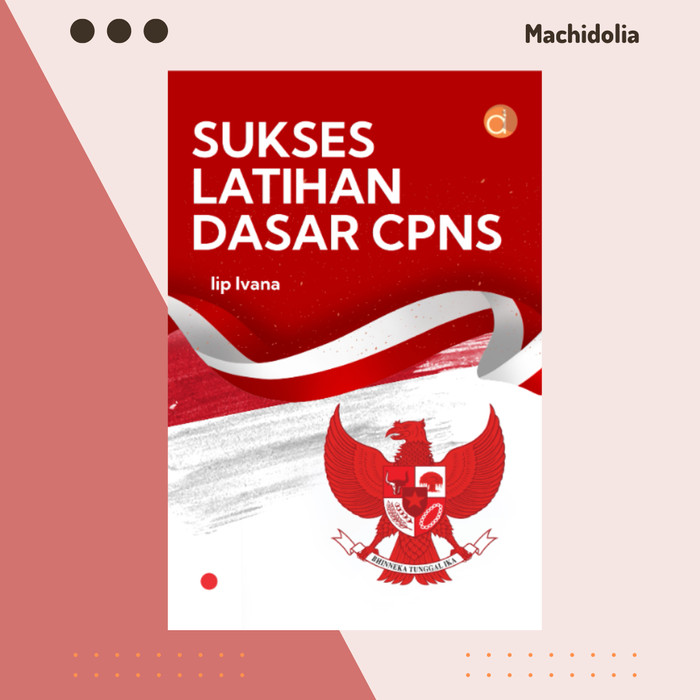 Sukses Latihan Dasar CPNS - Iip Ivana - Original