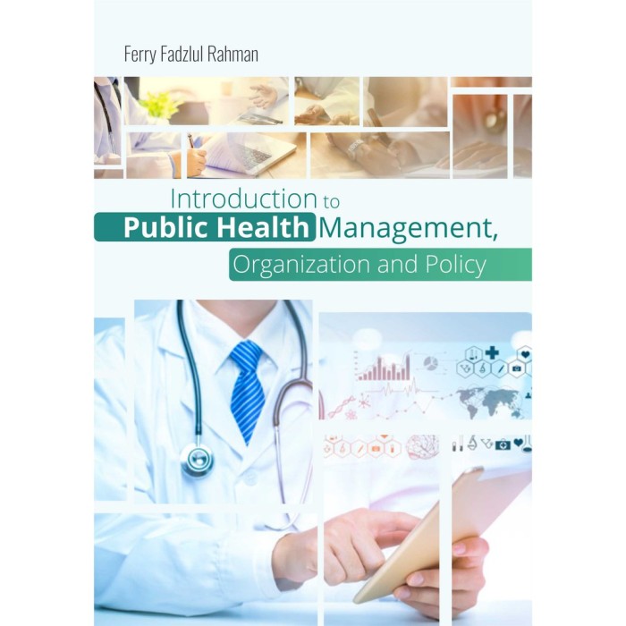 Introduction To Public Health Management, Organization And Policy