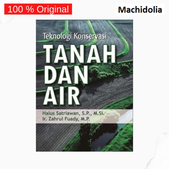 Teknologi Konservasi Tanah dan Air - Halus Satriawan