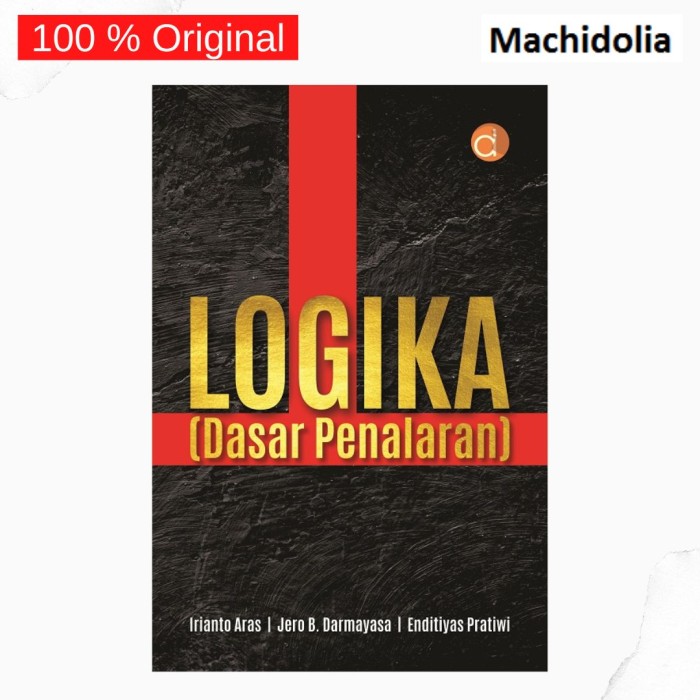 Logika (Dasar Penalaran) - Irianto Aras