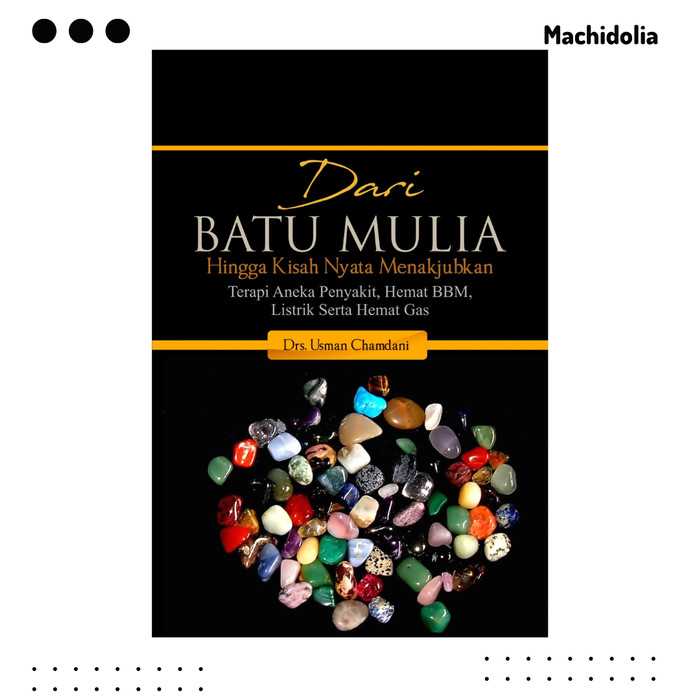 Dari Batu Mulia Hingga Kisah Nyata Menakjubkan