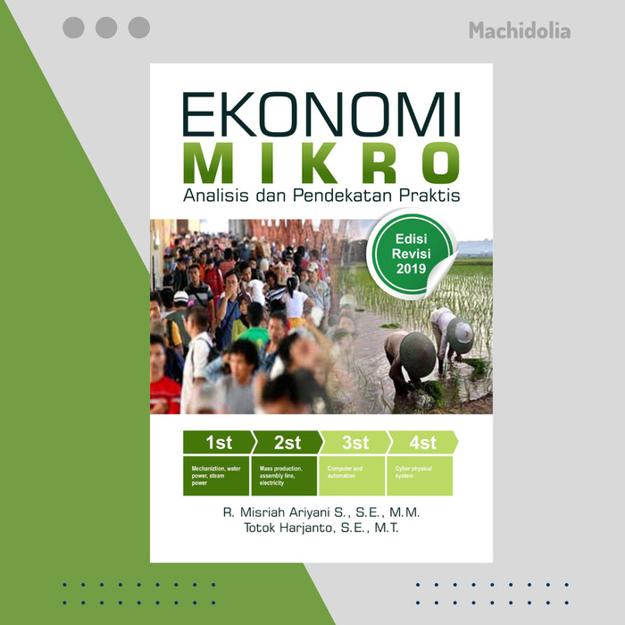 Ekonomi Mikro Analisis dan Pendekatan Praktis Edisi Revisi 2019