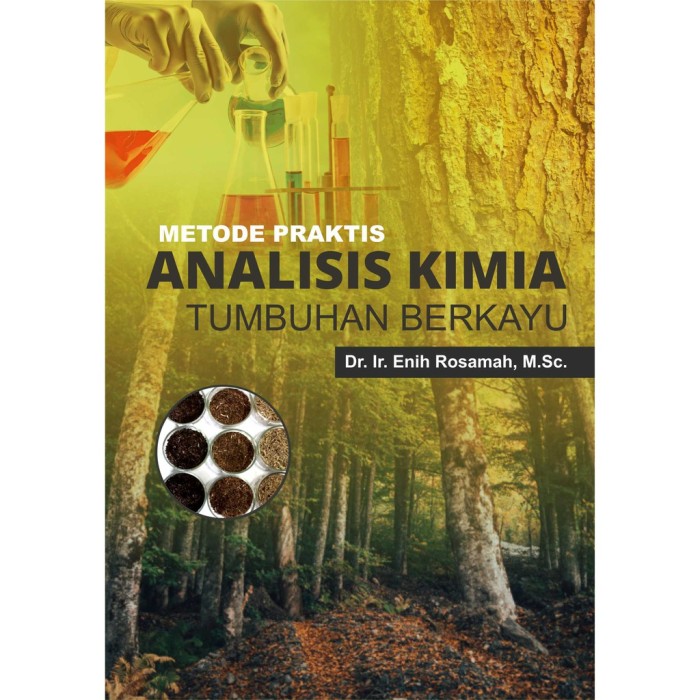 Metode Praktis Analisis Kimia Tumbuhan Berkayu