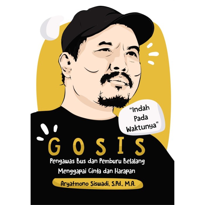Gosis Pengawas Bus Dan Pemburu Belalang Menggapai Cinta Dan Harap