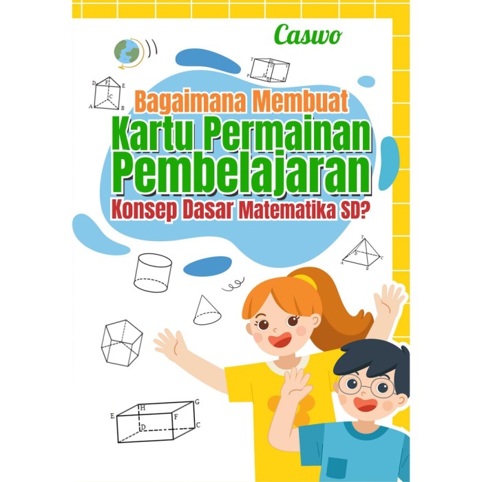 Bagaimana Membuat Kartu Permainan Pembelajaran Konsep Dasar Matematika