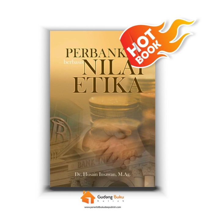 Perbankan Berbasis Nilai Etika - Husain Insawan - Deepublish