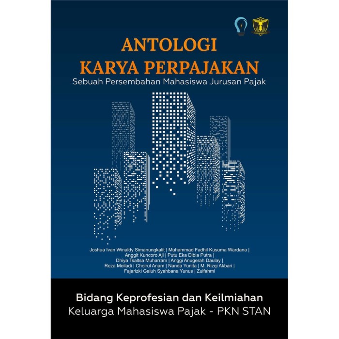 Antologi Karya Perpajakan Sebuah Persembahan Mahasiswa Jurusan Pa
