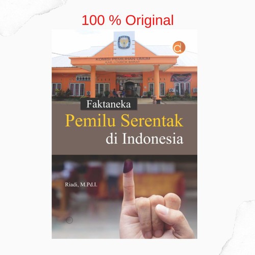 Faktaneka Pemilu Serentak di Indonesia - Riadi