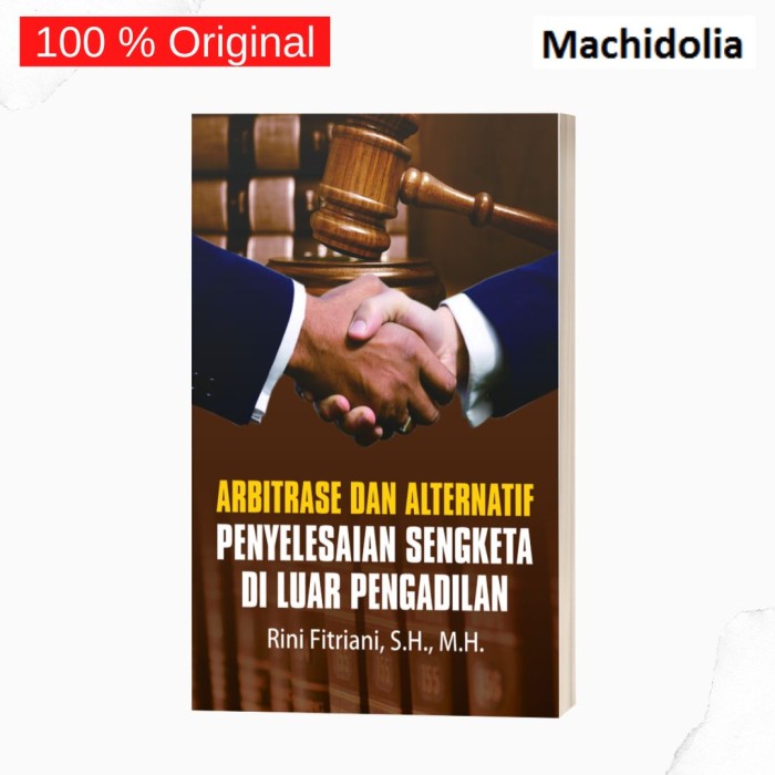 Arbitrase dan Alternatif Penyelesaian Sengketa di Luar Pengadilan