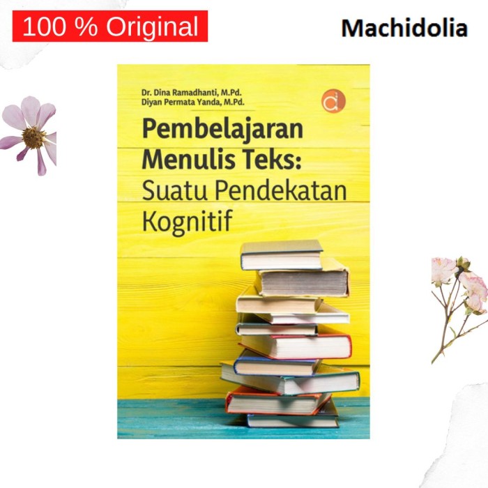Pembelajaran Menulis Teks: Suatu Pendekatan Kognitif