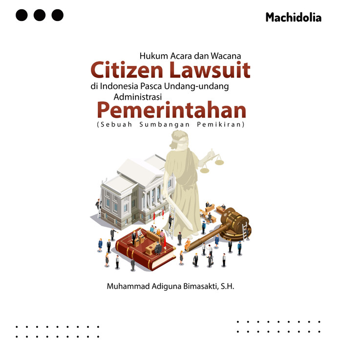 Hukum Acara Dan Wacana Citizen Lawsuit Di Indonesia