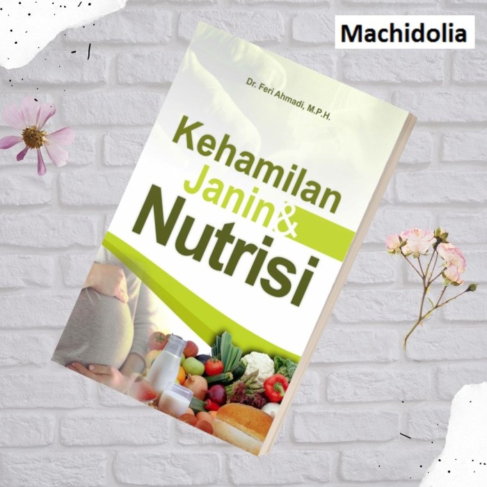 Kehamilan, Janin, & Nutrisi - Feri Ahmadi - Deepublish