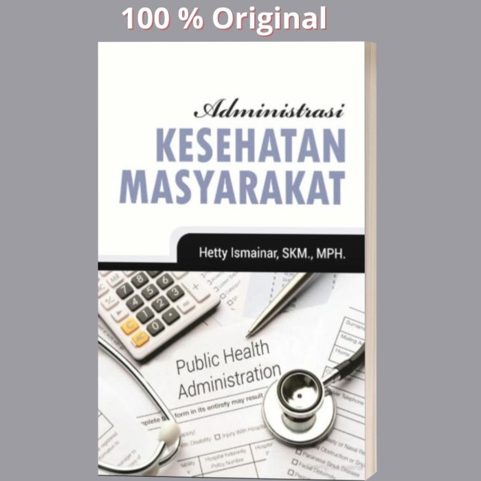 administrasi kesehatan masyarakat - Hetty Ismainar