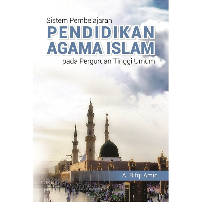 Sistem Pembelajaran Pendidikan Agama Islam Pada Perguruan Tinggi Umum
