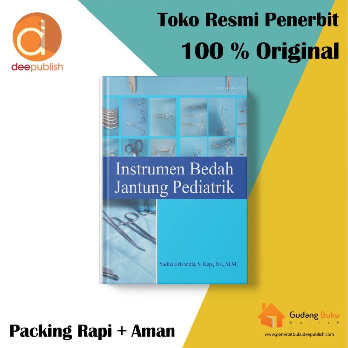 Instrumen Bedah Jantung Pediatrik - Yudha Krisnadia - Deepublish