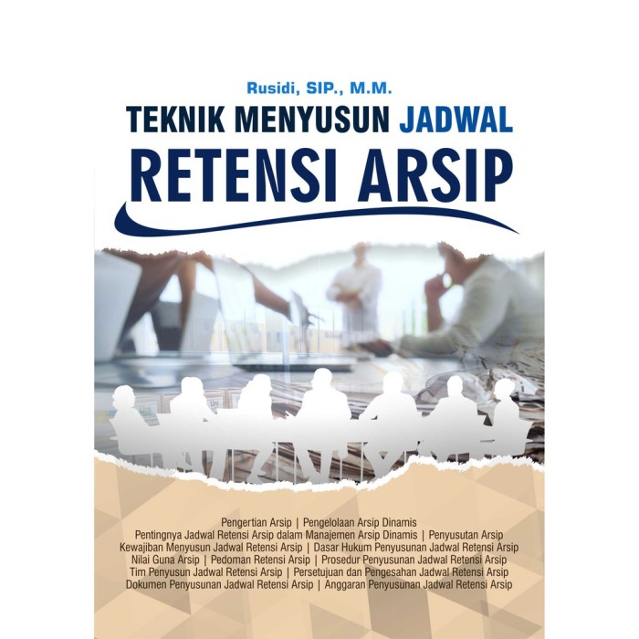 Buku Tehnik Menyusun Jadwal Retensi Arsip