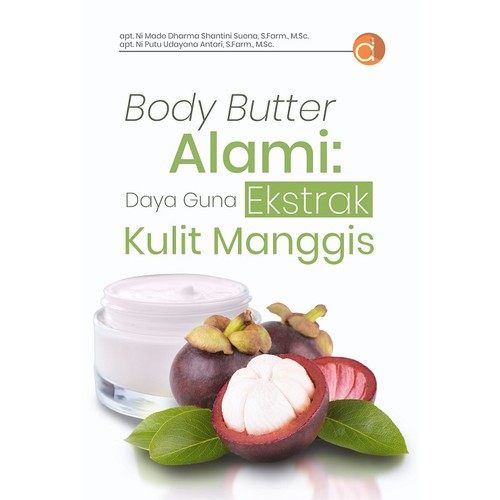 Body Butter Alami: Daya Guna Ekstrak Kulit Manggis