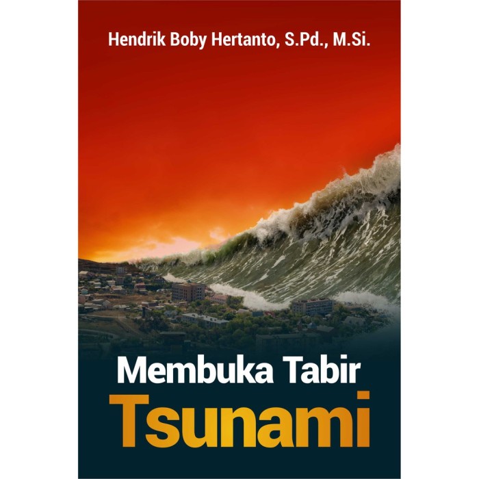 Membuka Tabir Tsunami - Hendrik Boby Hertanto - Deepublish