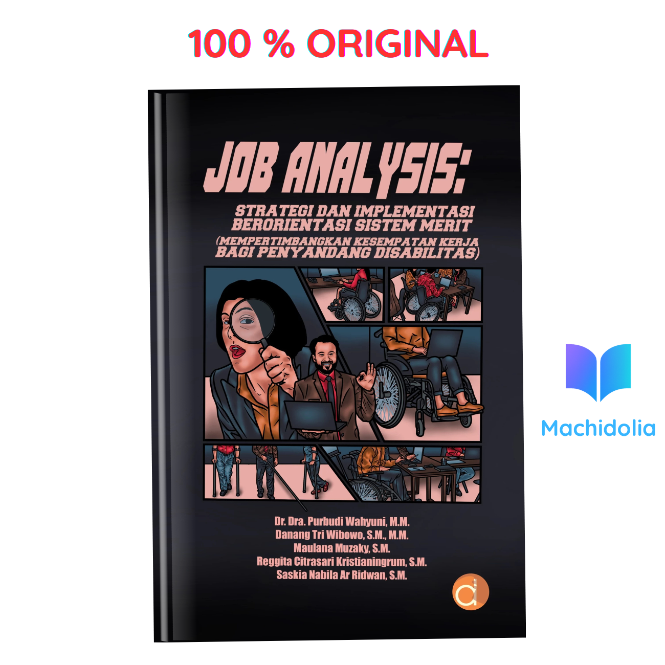 Job Analysis: Strategi dan Implementasi Berorientasi Sistem Merit (Mempertimbangkan Kesempatan Kerja Bagi Penyandang Disabilitas)