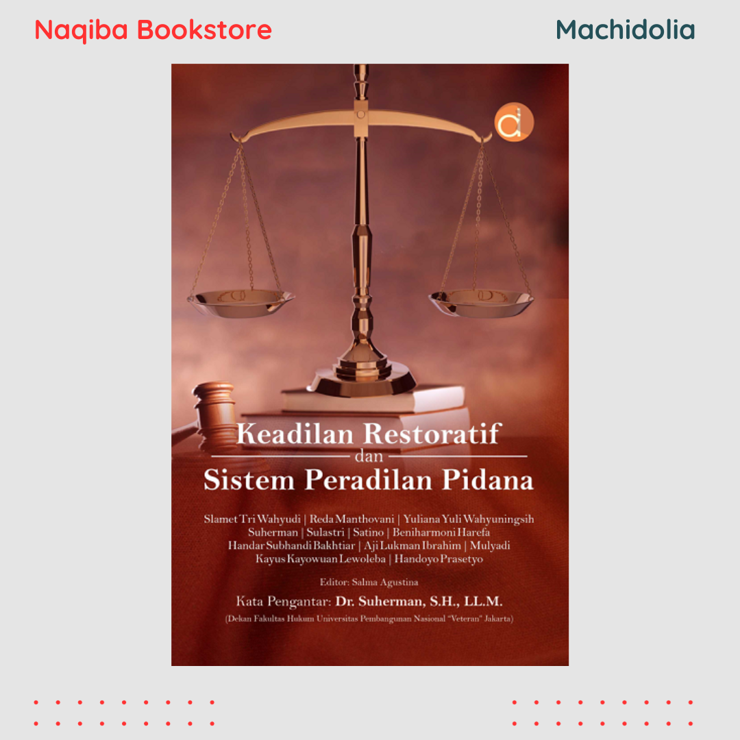 Keadilan Restoratif dan Sistem Peradilan Pidana