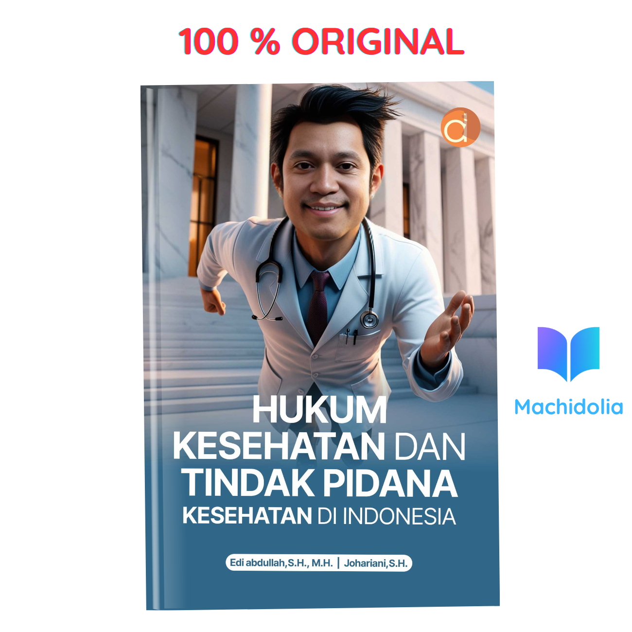 Hukum Kesehatan dan Tindak Pidana Kesehatan di Indonesia karya Edi Abdullah