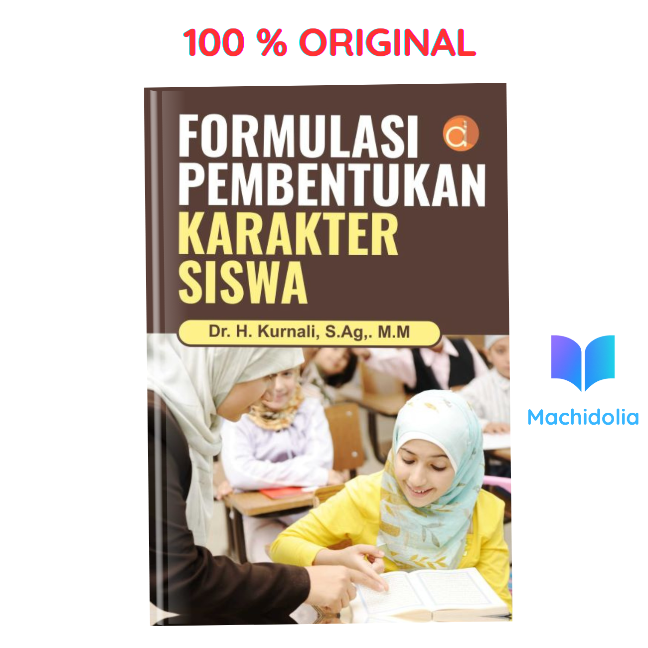 Formulasi Pembentukan Karakter Siswa karya Kurnali - Deepublish