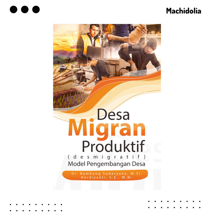 Desa Migran Produktif (Desmigratif) Model Pengembangan Desa - BW