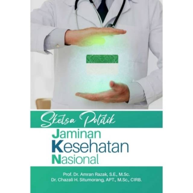Sketsa Politik Jaminan Kesehatan Nasional - BUKU ASLI - DEEPUBLIS